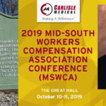 Carlisle Medical will be attending the 2019 Mid-South Workers Compensation Association Conference