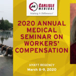 Carlisle Medical will be attending the 2020 Annual Medical Seminar on Workers' Compensation